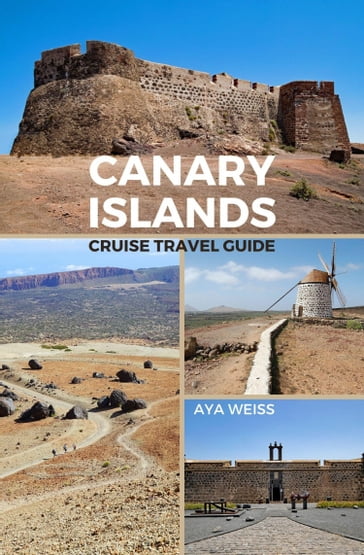 Canary Islands Cruise Travel Guide - Aya Weiss