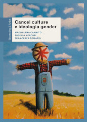 Cancel culture e ideologia gender. Fenomenologia di un dibattito pubblico