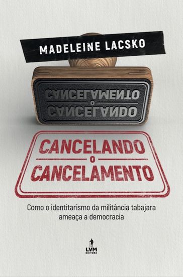 Cancelando o cancelamento - Madeleine Lacsko