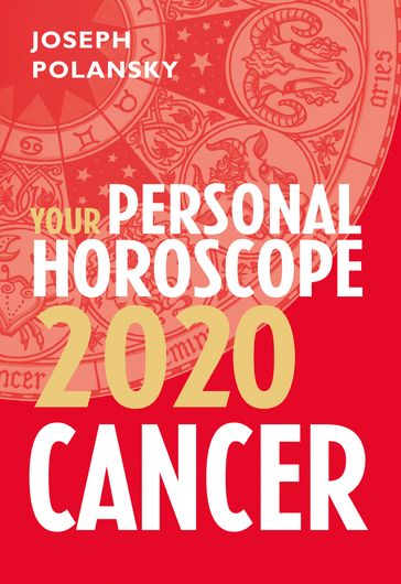 Cancer 2020: Your Personal Horoscope - Joseph Polansky