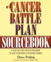 A Cancer Battle Plan Sourcebook