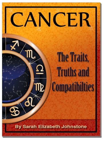 Cancer: Cancer Star Sign Traits, Truths and Love Compatibility - Sarah Johnstone