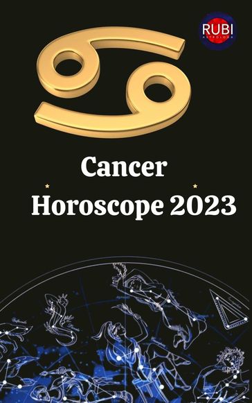 Cancer Horoscope 2023 - Rubi Astrologa