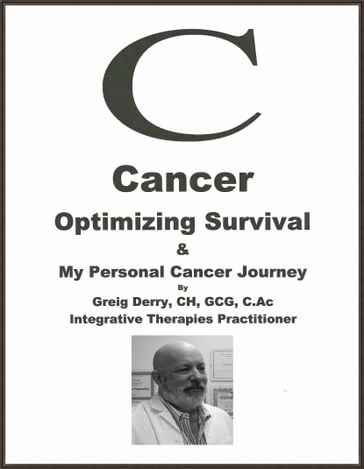 Cancer: Optimizing Survival - Greig Derry - CH - GCG - C.Ac.