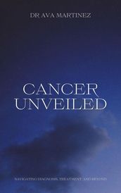 Cancer Unveiled