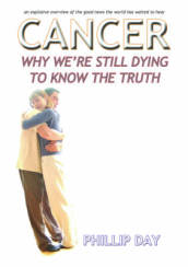 Cancer: Why We re Still Dying to Know the Truth