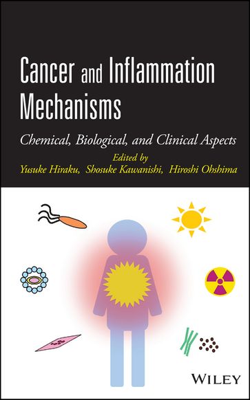 Cancer and Inflammation Mechanisms - Hiroshi Ohshima - Shosuke Kawanishi - Yusuke Hiraku