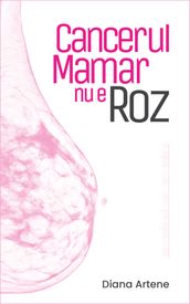 Cancerul Mamar nu e Roz