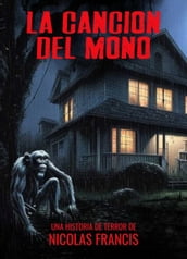 La Canción del Mono : Un oscuro cuento de terror.