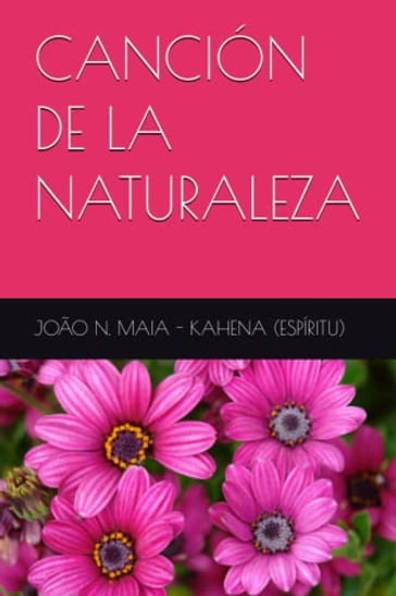Canción de la Naturaleza - João Nunes Maia - Kaherna - Spirit