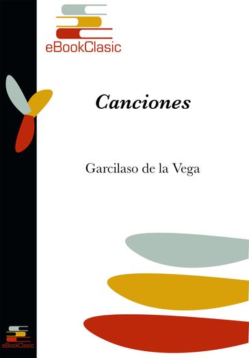 Canciones (Anotada) - Garcilaso de la Vega