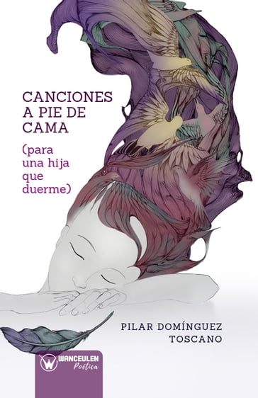 Canciones a Pie de Cama (para una hija que duerme) - Pilar Dominguez Toscano