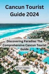 Cancun Tourist Guide 2024