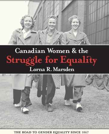 Candian Women and the Struggle for Equality - Lorna R. Marsden