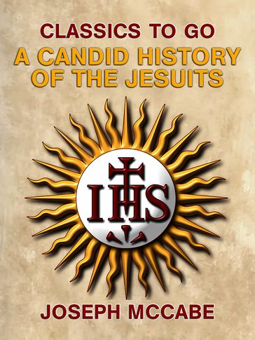 A Candid History of the Jesuits - Joseph McCabe
