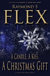 A Candle, A Kiss, A Christmas Gift: A Long Way Home Novel