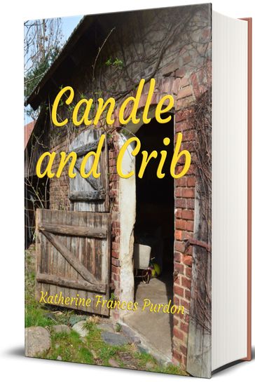Candle and Crib (Illustrated) - Katherine Frances Purdon