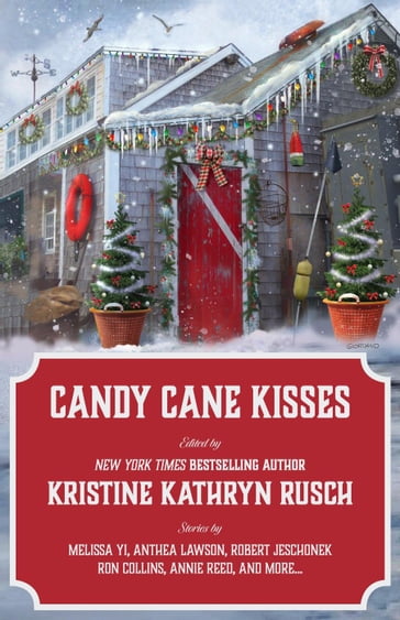 Candy Cane Kisses - Kristine Kathryn Rusch - Melissa Yi - Irette Y. Patterson - Julia Vee - Stefon Mears - Ron Collins - Anthea Lawson - Deb Miller - Kari Kilgore - Annie Reed - Robert Jeschonek - Jessi Hammond