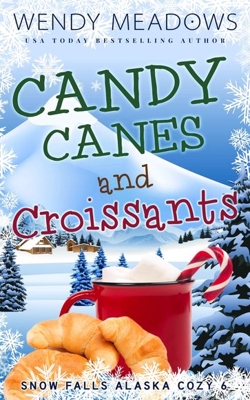 Candy Canes and Croissants - Wendy Meadows