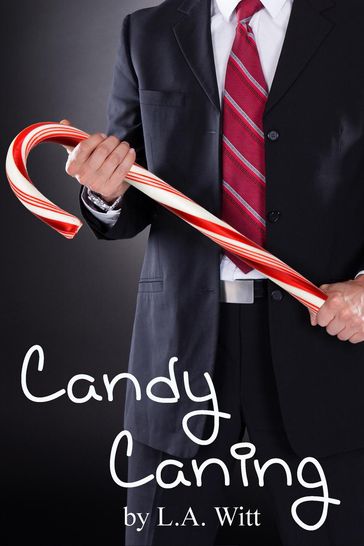 Candy Caning - L. A. Witt
