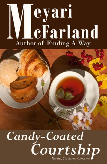 Candy-Coated Courtship - Meyari McFarland