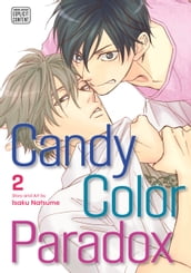 Candy Color Paradox, Vol. 2 (Yaoi Manga)