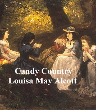 Candy Country - Louisa May Alcott