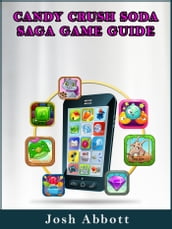 Candy Crush Soda Saga Game Guide