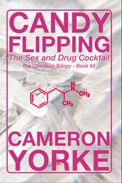 Candy Flipping - The Sex and Drug Cocktail
