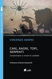 Cani, ragni, topi, serpenti