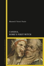 Canidia, Rome s First Witch