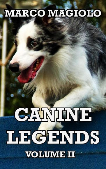Canine Legends: Volume II - Marco Magiolo