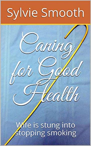 Caning for Good Health - Sylvie Smooth