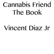 Cannabis Friend The Book