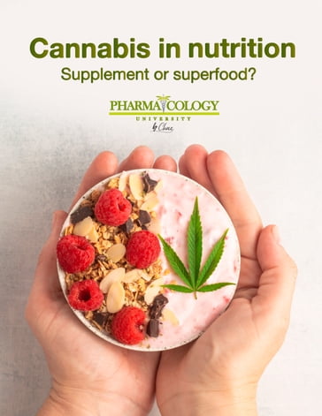 Cannabis in Nutrition - Pharmacology University