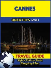 Cannes Travel Guide (Quick Trips Series)