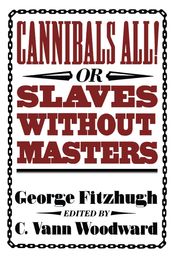 Cannibals All! Or, Slaves without Masters