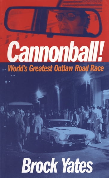 Cannonball! - Brock Yates