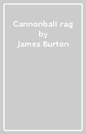 Cannonball rag