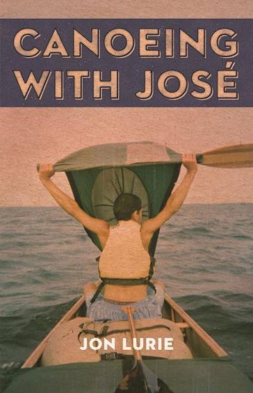 Canoeing with Jose - Jon Lurie