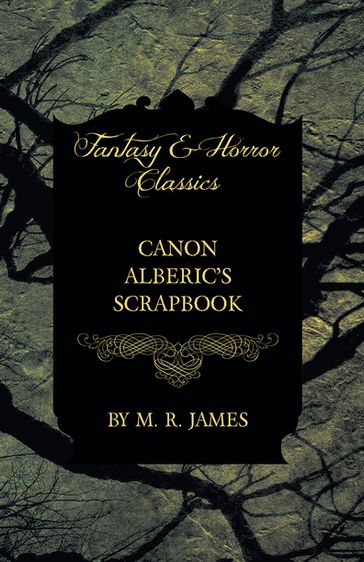 Canon Alberic's Scrapbook (Fantasy and Horror Classics) - M. R. James