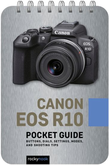 Canon EOS R10: Pocket Guide - Rocky Nook