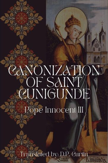 Canonization of Saint Cunigunde - Pope Innocent III