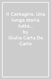 Il Cantagiro. Una lunga storia tutta italiana. Dal 1962 a oggi