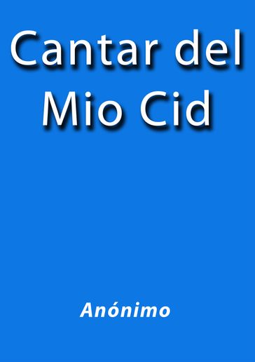 Cantar del Mio Cid - Anónimo