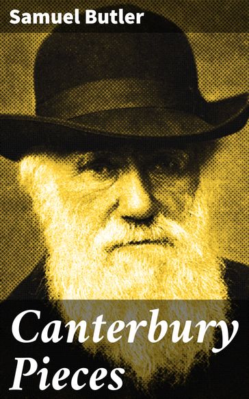 Canterbury Pieces - Samuel Butler