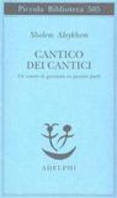 Cantico dei Cantici. Un amore di gioventù in quattro parti