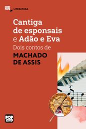 Cantiga de esponsais e Adão e Eva - dois contos de Machado de Assis