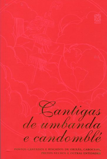 Cantigas de umbanda e candomblé - Pallas Editora
