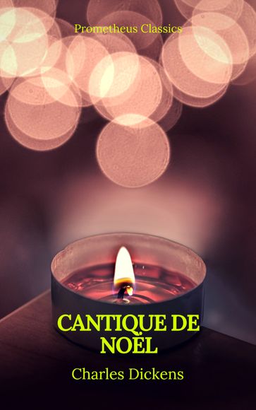 Cantique de Noel - Charles Dickens - Prometheus Classics